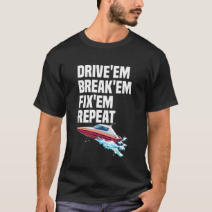 RC Captain Radio Controlled Boat Repeat RC Boat Ca T-Shirt