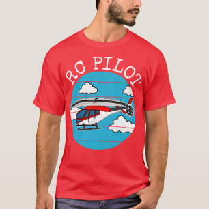 RC Pilot Remote Control Helicopter Aviation Enthus T-Shirt