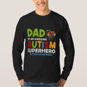 Rd Autism Dad Of An Awesome Autism Superhero Autis T-Shirt