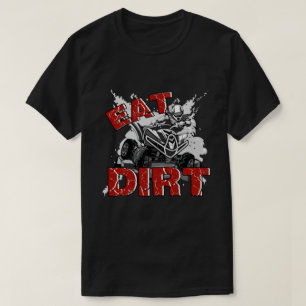 RD Eat Dirt Quad Biker Gift ATV Four Wheeler Quad T-Shirt