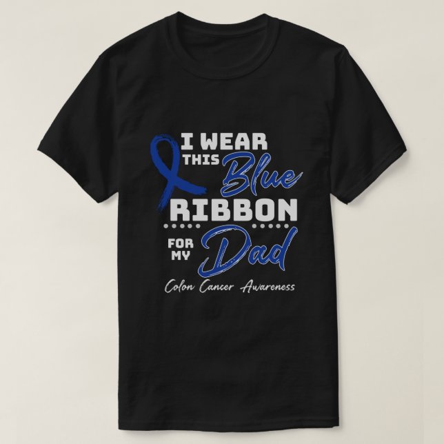RD I wear Dark blue for my dad shirt, Colon Cancer T-Shirt (Design Front)