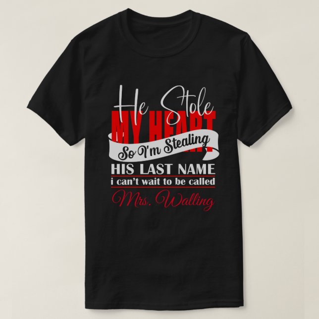 RD Personalised Engagement He Stole My Heart T-Shirt (Design Front)