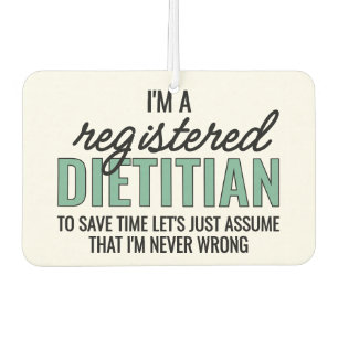 RD Registered Dietician Never Wrong Funny Car Air Freshener
