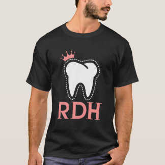 Rdh Tooth Rdh For Registered Dental Hygienist T-Shirt
