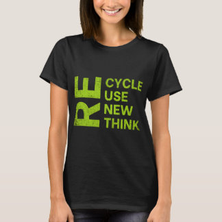 Re Cycle Use New Think Earthday Save The Enviormen T-Shirt
