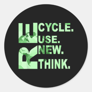 Re Cycle Use New Think Men Women Recycle Reuse Ren Classic Round Sticker