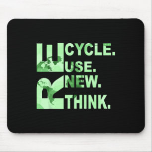 Re Cycle Use New Think Men Women Recycle Reuse Ren Mouse Mat