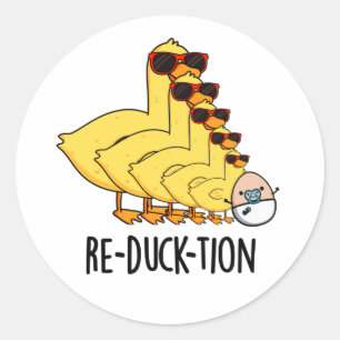 Re-duck-tion Funny Animal Duck Pun  Classic Round Sticker