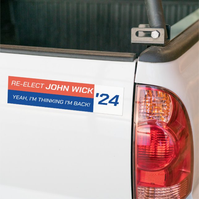 Re-Elect John Wick 2024 Bumper Sticker (On Truck)