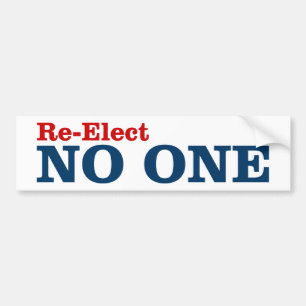 Re-Elect No One bumper sticker