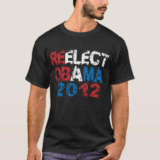 Re-Elect Obama 2012 T-Shirt