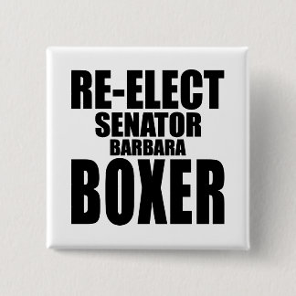 Re-Elect Senator Barbara Boxer 15 Cm Square Badge