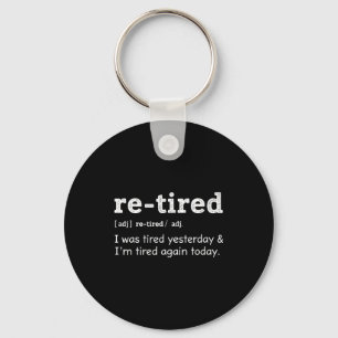 Re-tired & Re-tired Again Uniform Exhausted Pe Key Ring