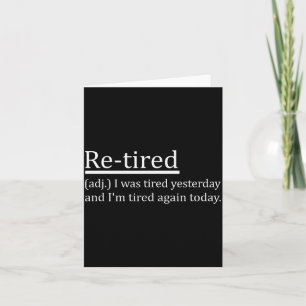 Re-tired Definition Funny Retirement Sleepy Men Wo Card