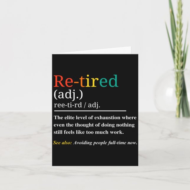 Re Tired Definition Retro Exhausted Retirement Hum Card (Front)