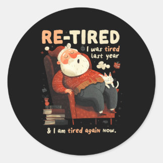Re-tired Santa Definition Funny  Classic Round Sticker