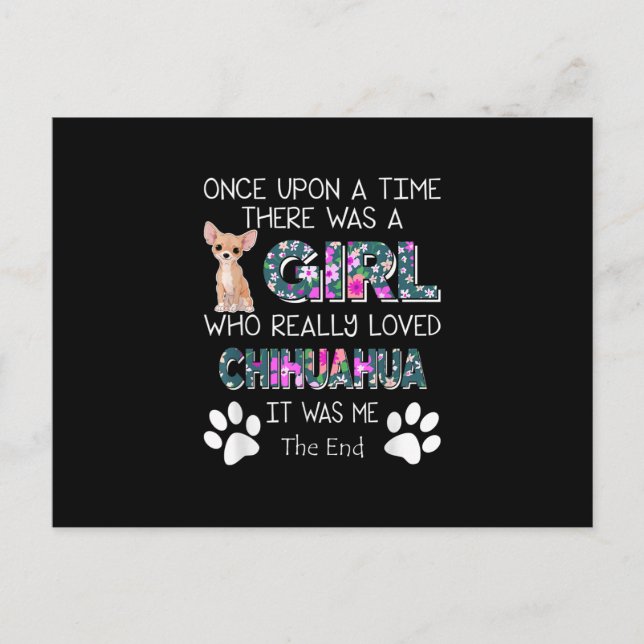 Re Was A Girl Who Really Loved Chihuahua Postcard (Front)