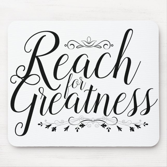 Reach for Greatness Calligraphy Mouse Mat (Front)