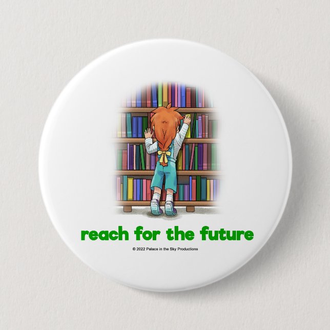 Reach for the Future Button (Front)