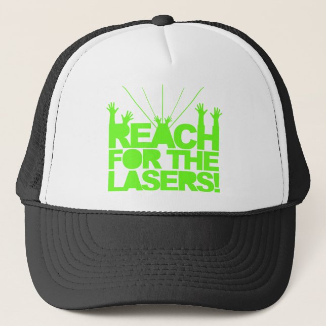 Reach For The Lasers Trucker Hat (Front)