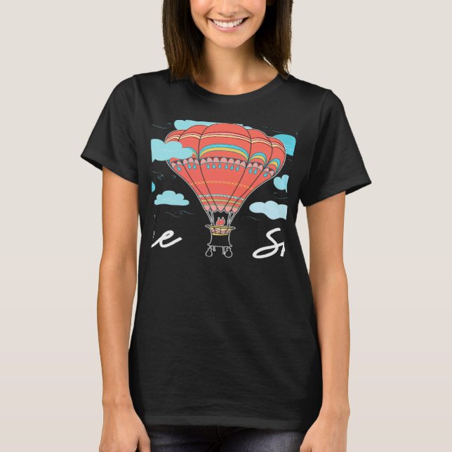 Reach For The Sky Balloonist Aeronaut Hot Air Ball T-Shirt (Front)