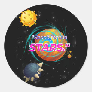 REACH FOR THE STARS CLASSIC ROUND STICKER