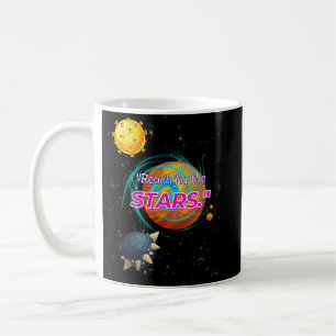 REACH FOR THE STARS COFFEE MUG