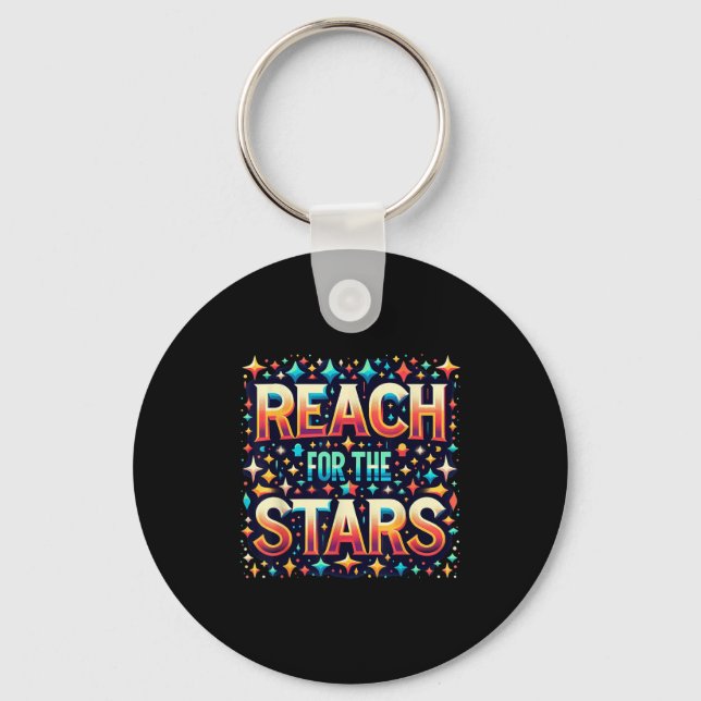 Reach For The Stars Motivational  Key Ring (Front)