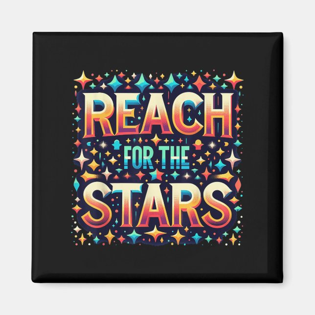 Reach For The Stars Motivational  Magnet (Front)
