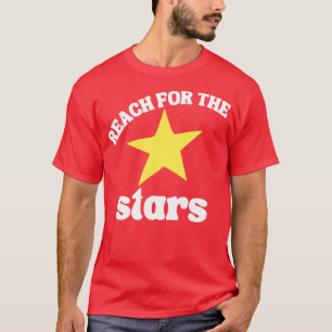 Reach For The Stars Retro Typography Inspirational T-Shirt