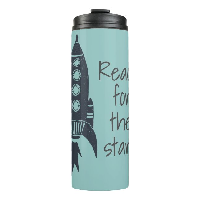 Reach for the Stars Spaceship Thermal Tumbler (Front)