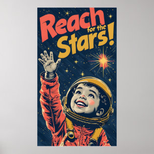 Reach For The The Stars Kid   Child Astronaut Poster