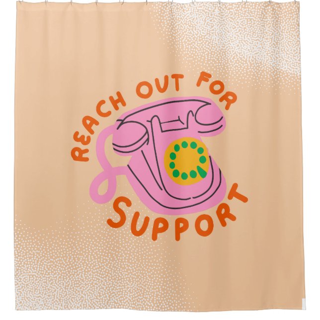 Reach Out for Support Shower Curtain (Front)