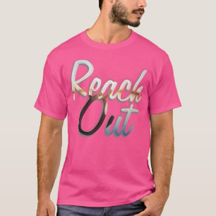 Reach Out T-Shirt