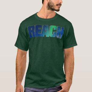 REACH T-Shirt