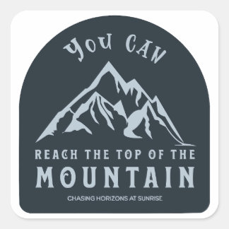 Reach the Top of the Mountain Square Sticker