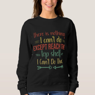 Reach The Top Shelf Short People Sarcastic Quote