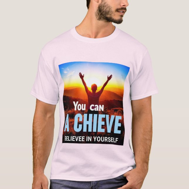 Reach Your Dreams: The Power to Believe in Yoursel T-Shirt (Front)