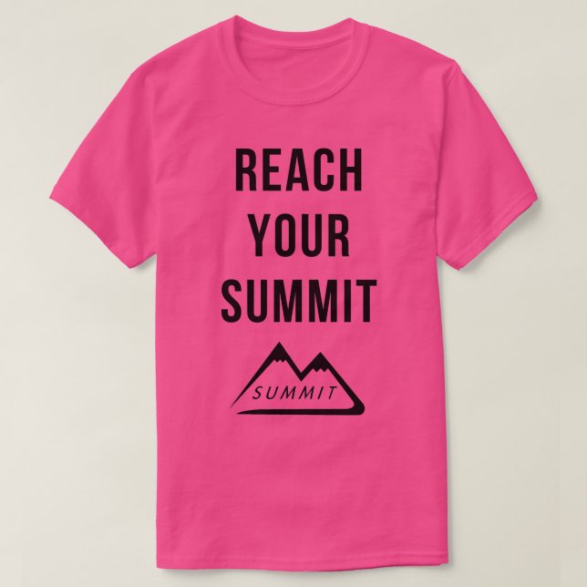 Reach Your Summit Motivational Workout Quote T-Shirt (Design Front)
