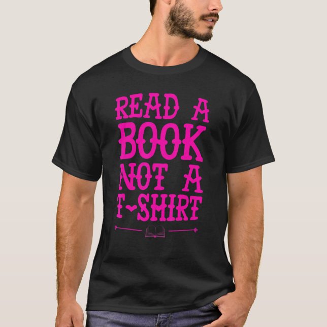Read A Book Not A Voracious Reader And Book T-Shirt (Front)