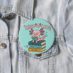 Read A Lot Axolotl Button - Funny Bookworm Pin