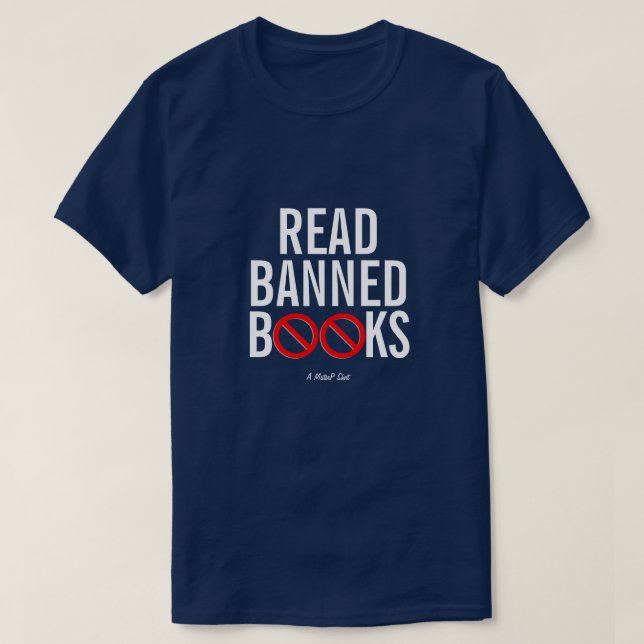 READ BANNED BOOKS - A MisterP Shirt (Design Front)