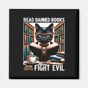Read Banned Books Drink Coffee Fight Evil Book Rea Magnet
