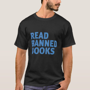 Read Banned Books School Libraries Banned Books Su T-Shirt