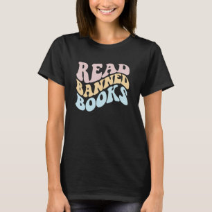 READ BANNED BOOKS Stop Bans Censorship Reading Rea T-Shirt