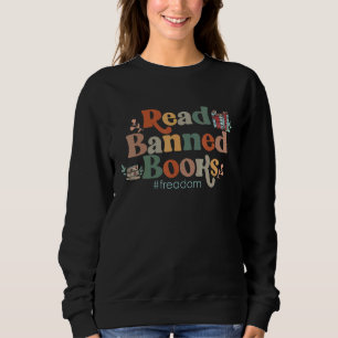 Read Banned Books Support Freadom Movement Cute Bo Sweatshirt