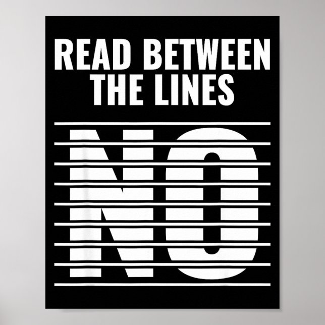 Read Between The Lines - No _ Funny Dark Sarcastic Poster (Front)