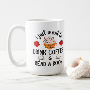 Read Book And Drink Coffee Coffee Mug