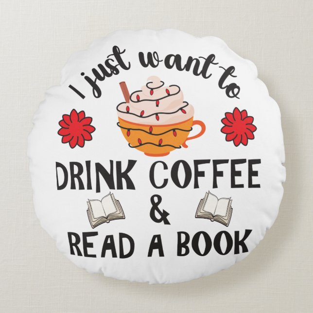 Read Book And Drink Coffee Round Cushion (Front)