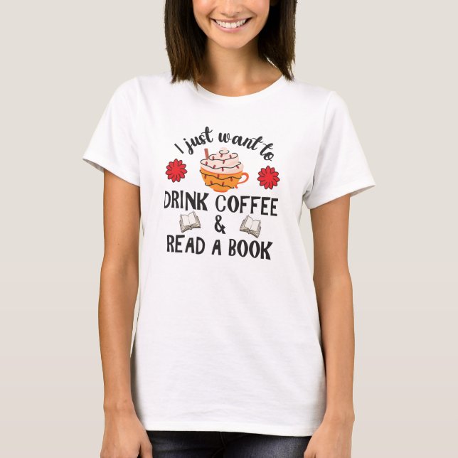 Read Book And Drink Coffee T-Shirt (Front)